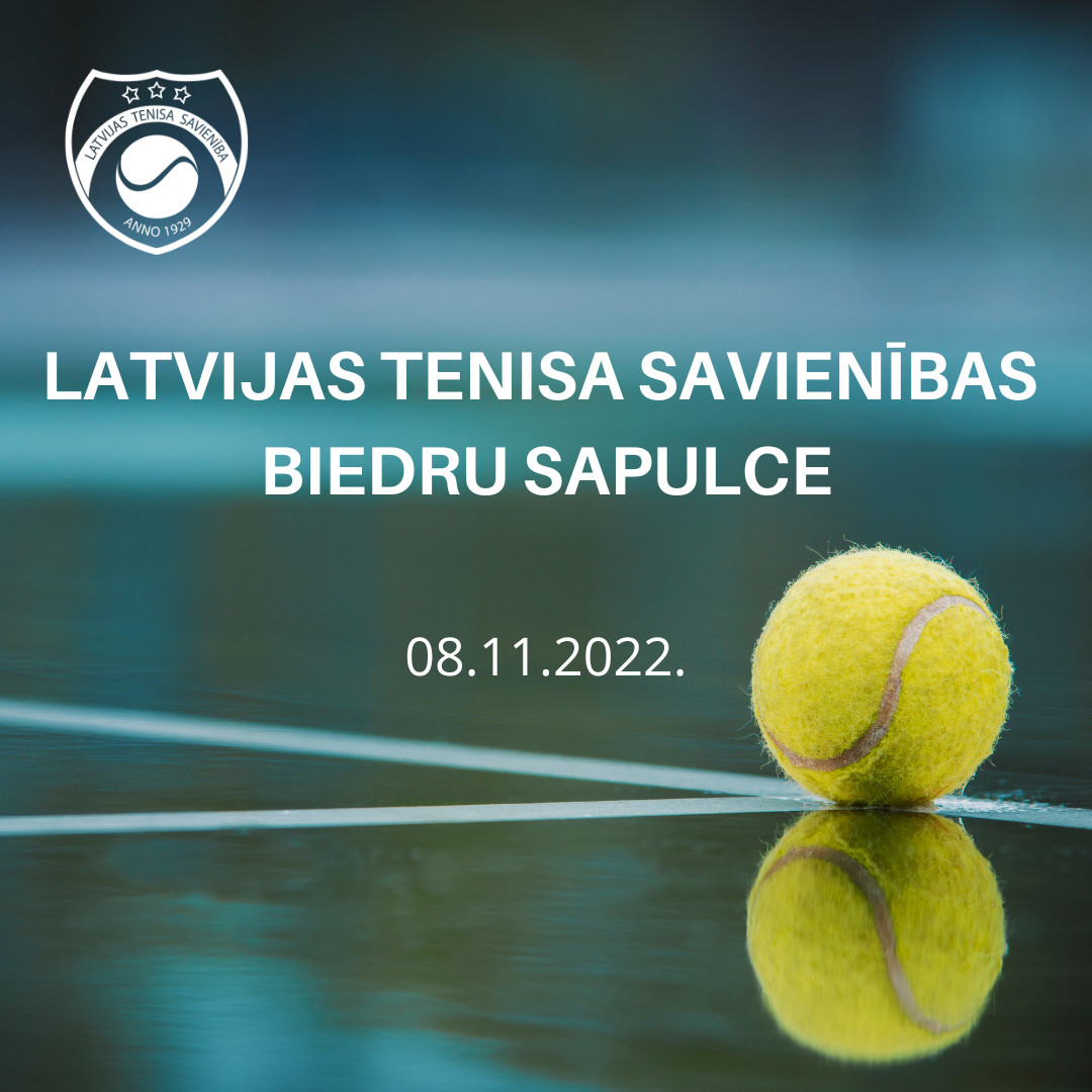 Latvijas tenisa savienība izsludina biedru sapulci š.g.8.novembrī